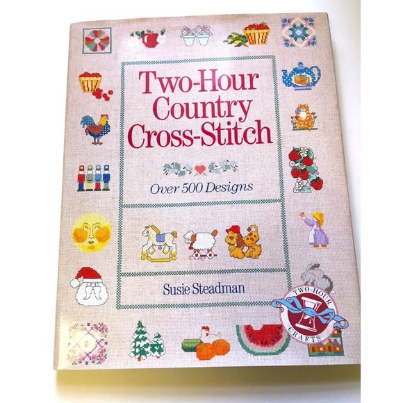 Two-Hour Country Cross-Stitch : Over 500 Designs by Susie Steadman (1996,... - Picture 1 of 16